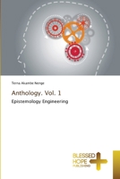 Anthology. Vol. 1: Epistemology Engineering 6204187228 Book Cover