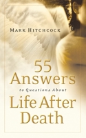 55 Answers to Questions about Life After Death 1590524365 Book Cover