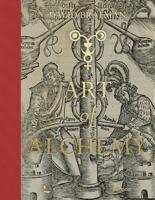The Art of Alchemy: From the Middle Ages to Modern Times 9401488800 Book Cover