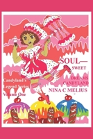 Soul: Sweet Dreams Candyland 1985721708 Book Cover