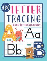 ABC Letter Tracing Book for Preschoolers: Alphabet letter tracing books for kids ages 3-5 1090651694 Book Cover