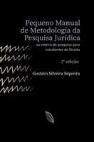 Pequeno Manual de Metodologia da Pesquisa Jurídica: Roteiro de pesquisa para estudantes de Direito B08P4H4QBG Book Cover