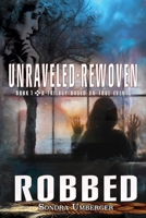 Unraveled-Rewoven : Book 1 ROBBED 1953202004 Book Cover
