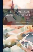 The American Magazine of Art; Volume 8 1022806483 Book Cover