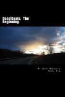 Dead Beats. The Beginning. 1534755764 Book Cover