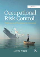 Occupational Risk Control: Predicting and Preventing the Unwanted 0367879239 Book Cover
