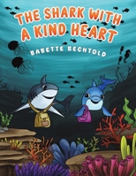 The Shark with a Kind Heart B0CW6K3BTQ Book Cover