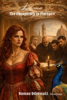 Lyana - The Conspiracy in Florence: A Historical Novel about the Pazzi Conspiracy and the Struggle for Power in Florence (Lyana - Daughter of Aphrodite (Lyana Saga)) 3907812336 Book Cover