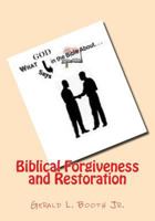 Biblical Forgiveness and Restoration 1540354121 Book Cover