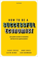 How to be a Successful Economist 0198869045 Book Cover