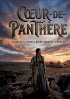 Coeur-de-Panthère: Les aventures palpitantes d'une jeune femme tiraillée entre deux mondes, au coeur des plaines sauvages de l'Ouest américain. (French Edition) B0GY32VBBH Book Cover