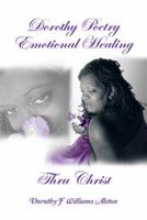 Dorothy Poetry Emotional Healing Thru Christ 1463409044 Book Cover