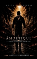 Âmoétique: L'Odyssée moderne (French Edition) 2322856215 Book Cover