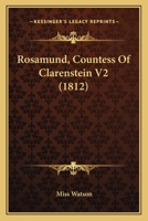 Rosamund, Countess Of Clarenstein V2 1165799952 Book Cover