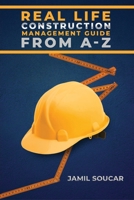 Real Life: Construction Management Guide from A-Z B0BHKZFVG7 Book Cover