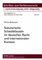 Statutarische Schiedsklauseln Im Deutschen Recht Und Internationalen Kontext 3631564740 Book Cover