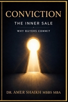 Conviction: The Inner Sale - Why Buyers Commit 1919185879 Book Cover