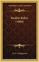 Ruskin Relics 150072436X Book Cover