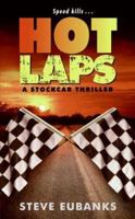 Hot Laps: A Stockcar Thriller 0060792574 Book Cover