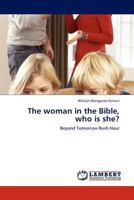 The woman in the Bible, who is she? 3845432004 Book Cover