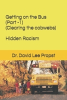 Getting on the Bus (Part - 1): Hidden Racism B08DC69JD5 Book Cover