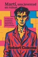 Martí, una juventud en ruinas (Spanish Edition) B0F3Q53JZH Book Cover