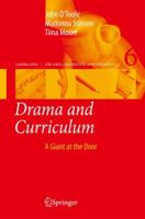 Drama and Curriculum: A Giant at the Door (Landscapes: the Arts, Aesthetics, and Education) 9048181135 Book Cover