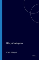 Hikayat Indraputra: A Malay romance (Bibliotheca Indonesica) 9067650455 Book Cover