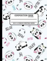 Composition Book Cute Panda Cursive Writing Paper: Back to School Quad Composition Book for Teachers, Students, Kids and Teens 1079824588 Book Cover