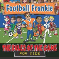 Football Frankie (Rules of the Game for Kids) 0988289520 Book Cover