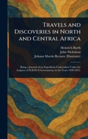 Travels and Discoveries in North and Central Africa 1025245342 Book Cover