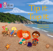 Collins Big Cat Phonics for Letters and Sounds – Tip It, Tap It: Band 01A/Pink A 0008379513 Book Cover