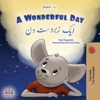 A Wonderful Day (English Urdu Bilingual Children's Book) (English Urdu Bilingual Collection) 152597467X Book Cover