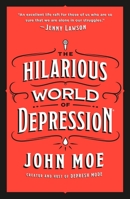 The Hilarious World of Depression 1250209285 Book Cover