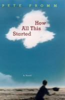 How All This Started 0312276974 Book Cover