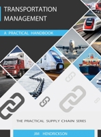 Transportation Management: A Practical Handbook 0578513943 Book Cover