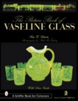 Picture Book of Vaseline Glass Edition (Schiffer Book for Collectors) 076431257X Book Cover