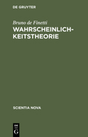 Wahrscheinlichkeitstheorie: Einf�hrende Synthese Mit Kritischem Anhang 3486447017 Book Cover