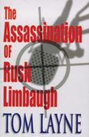 The Assassination of Rush Limbaugh 0976851504 Book Cover