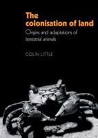 The Colonisation of Land: Origins and Adaptations of Terrestrial Animals 0521106834 Book Cover
