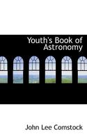 Youth's Book of Astronomy 102209288X Book Cover