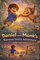 Daniel & Monk's Banana-tastic Adventure (Monkeyland Adventures) B0GZ46PRGQ Book Cover