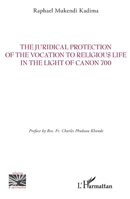 The Juridical Protection of the Vocation to Religious Life in the Light of Canon 700 2336547171 Book Cover