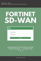 Fortigate: Fortinet SD-WAN Administration Guide 7.2.0 SDWAN NSE 4 NSE 5 NSE 6 NSE 7 B0BXNM86WJ Book Cover