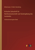 Kritische Zeitschrift für Rechtswissenschaft und Gesetzgebung des Auslandes: Achtundzwanzigster Band 3368017128 Book Cover