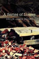 A Series of Losses 1462858384 Book Cover