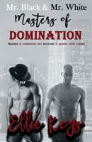 Mr. Black & Mr. White: Masters of Domination 1533174075 Book Cover