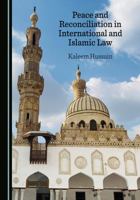 Peace and Reconciliation in International and Islamic Law B0C9S56X41 Book Cover