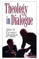 Theology in Dialogue 1573580384 Book Cover