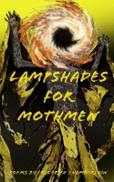 Lampshades for Mothmen 1961043106 Book Cover